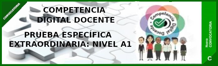 Convocatoria para Prueba Específica Extraordinaria Nivel A1 de Competencia Digital Docente