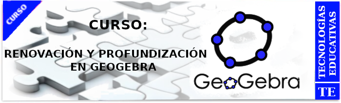 Curso Geogebra: Renovación y Profundiazación