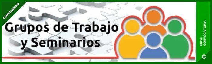 Convocatoria para Grupos de Trabajo y Seminarios.
